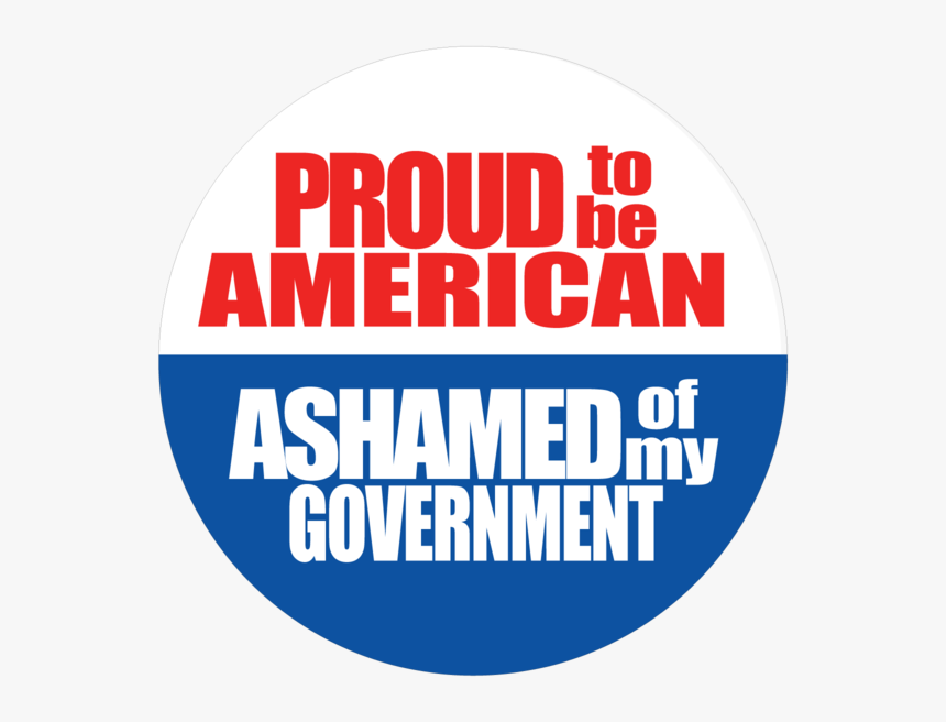 Proud Ashamed Of Government Button - Circle, HD Png Download