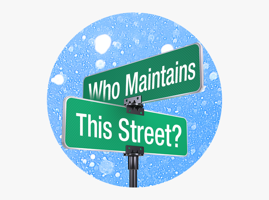 Determine If The County Is Responsible For Plowing - Sign, HD Png Download