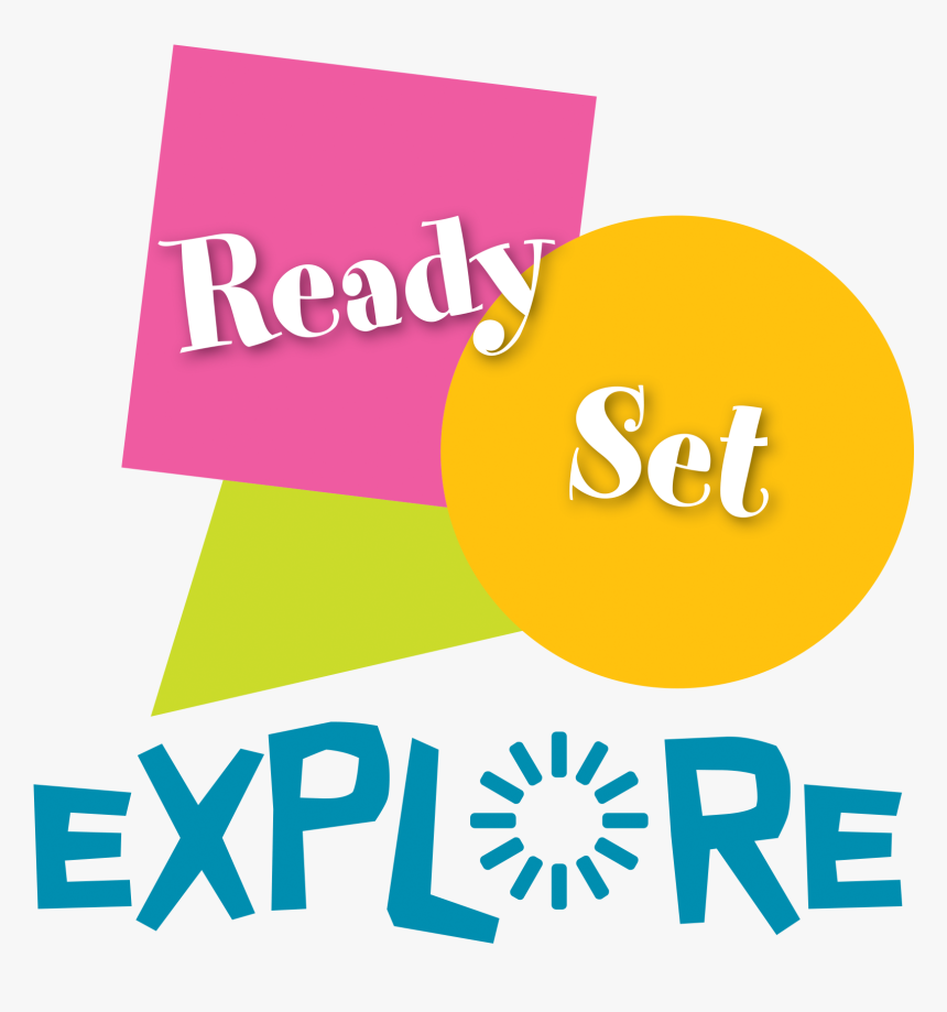 Ready, Set, Explore - Graphic Design, HD Png Download