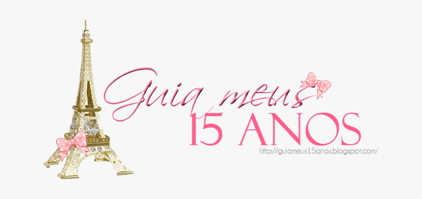 Guiα Meus 15 Αnos © - Gold Eiffel Tower Transparent, HD Png Download