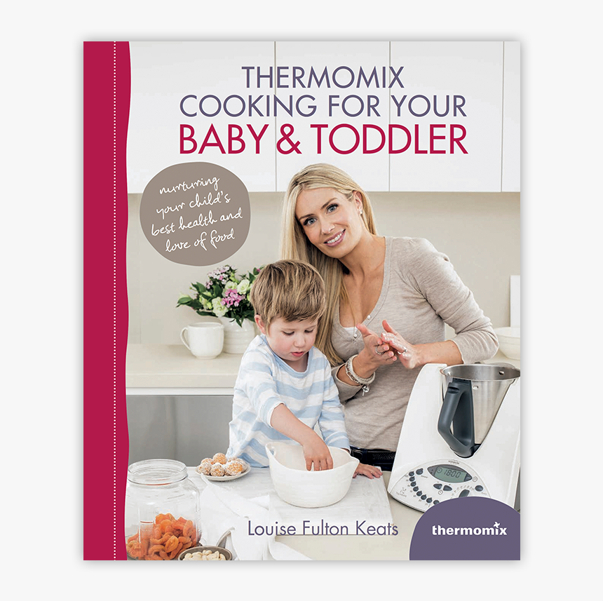 Thermomix Cooking For Your Baby & Toddler Intro - Thermomix Louise Fulton Keats, HD Png Download