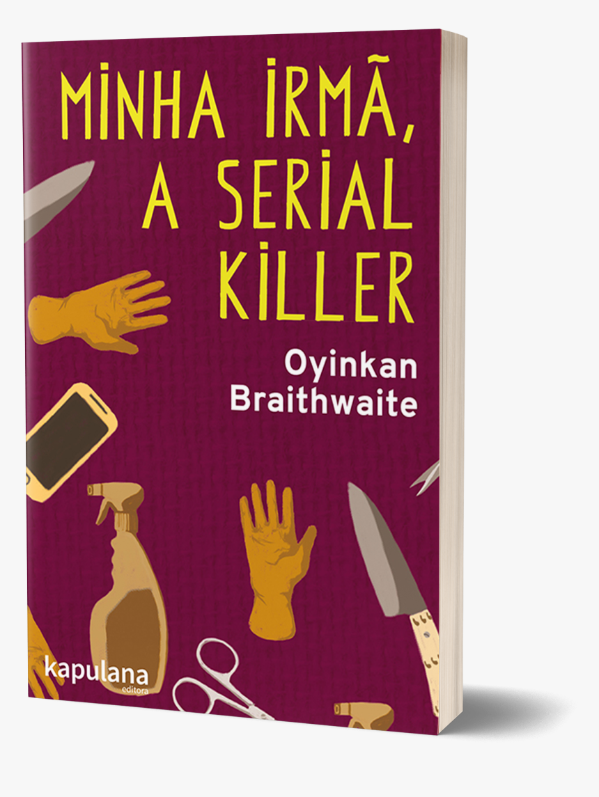 Livro Minha Irma A Serial Killer, HD Png Download