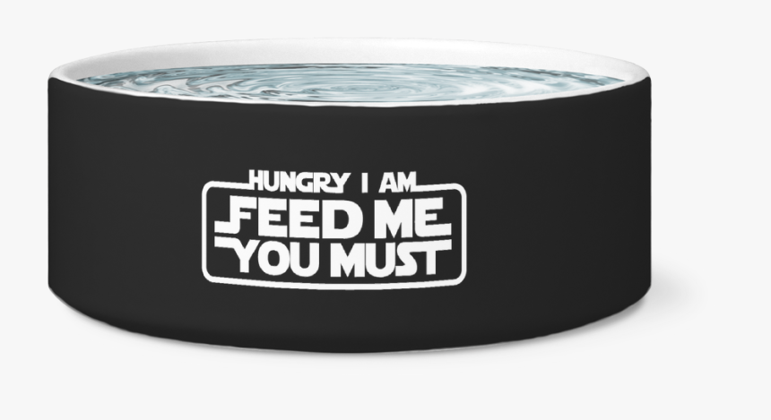 Hungry I Am Dog Bowl - Cylinder, HD Png Download