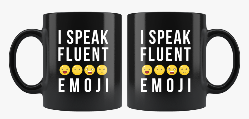I Speak Fluent Emoji 11oz Black Coffee Mug - Mug, HD Png Download