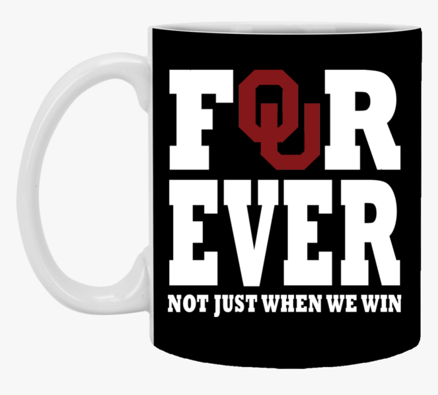 For Ever Oklahoma Sooners Mug Cup Coffee Gift - White Heat, HD Png Download