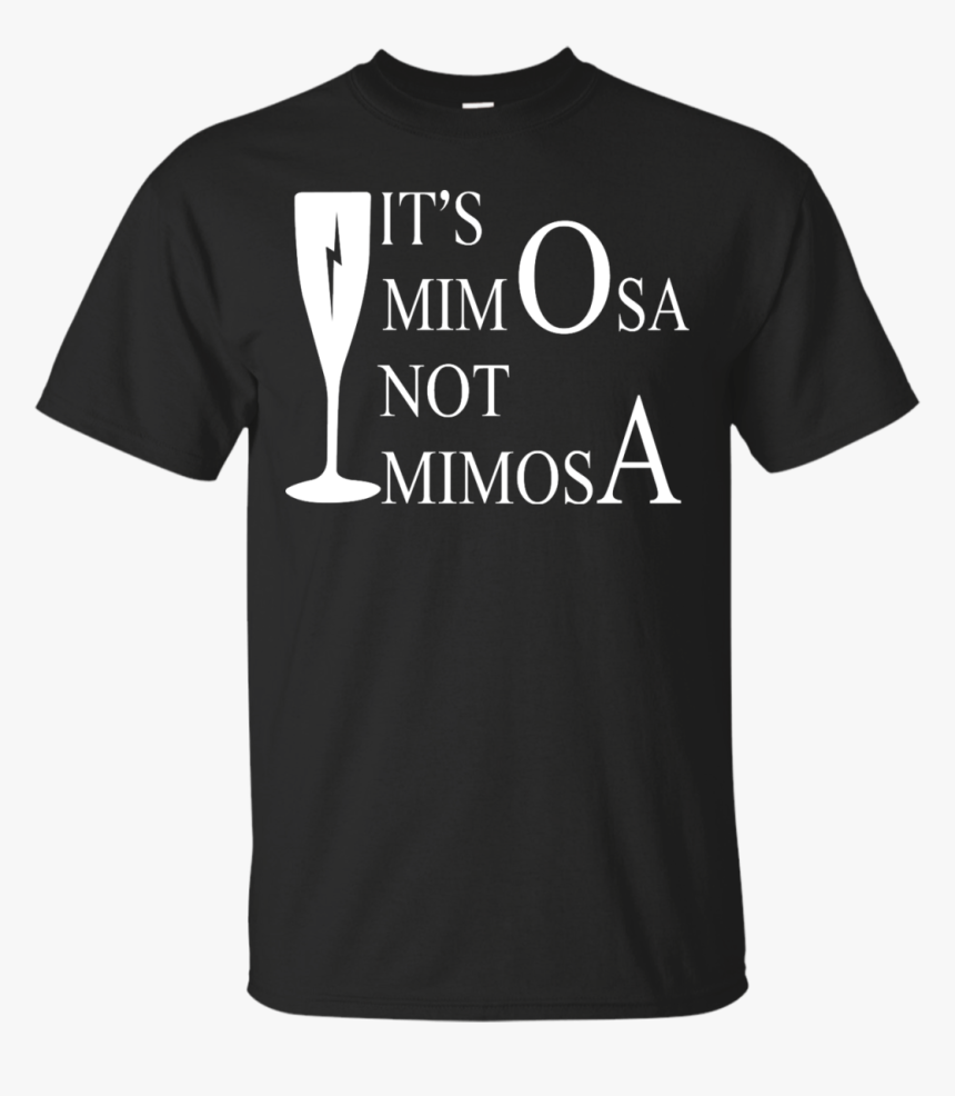 It S Mimosa, Not Mimosa T Shirt, Hoodies, Tank Top - Football Shirts For Grandpa, HD Png Download