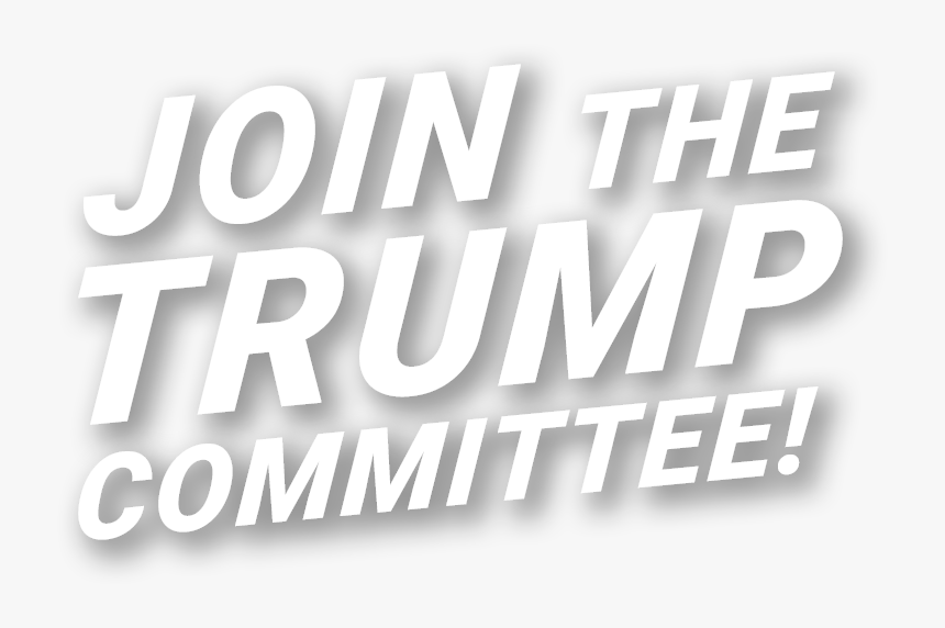 Join Trump Committee - Graphics, HD Png Download
