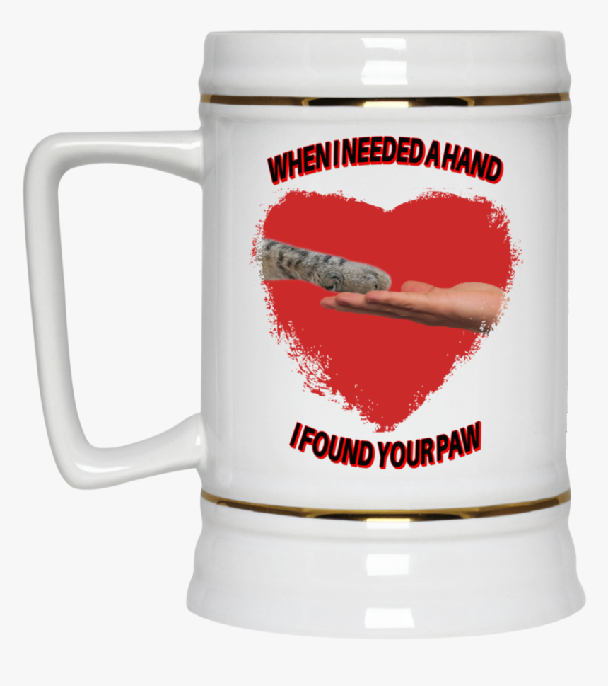 Ceramic Cat Beer Stein When I Needed A Hand I Found - Beer Stein, HD Png Download