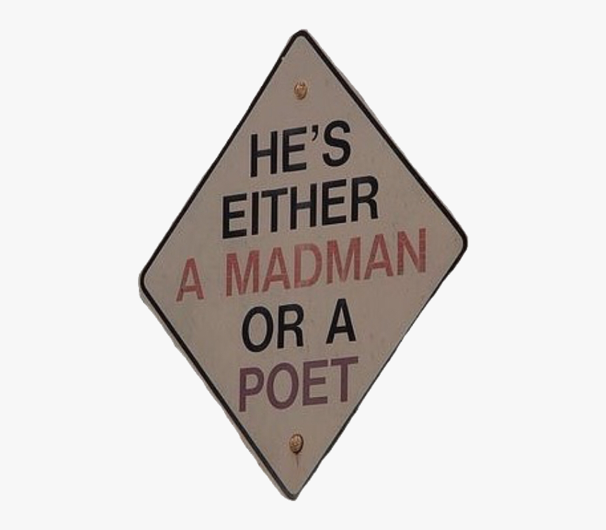 #moodboard #aesthetic #niche #sign #roadsign #madman - Sign, HD Png Download