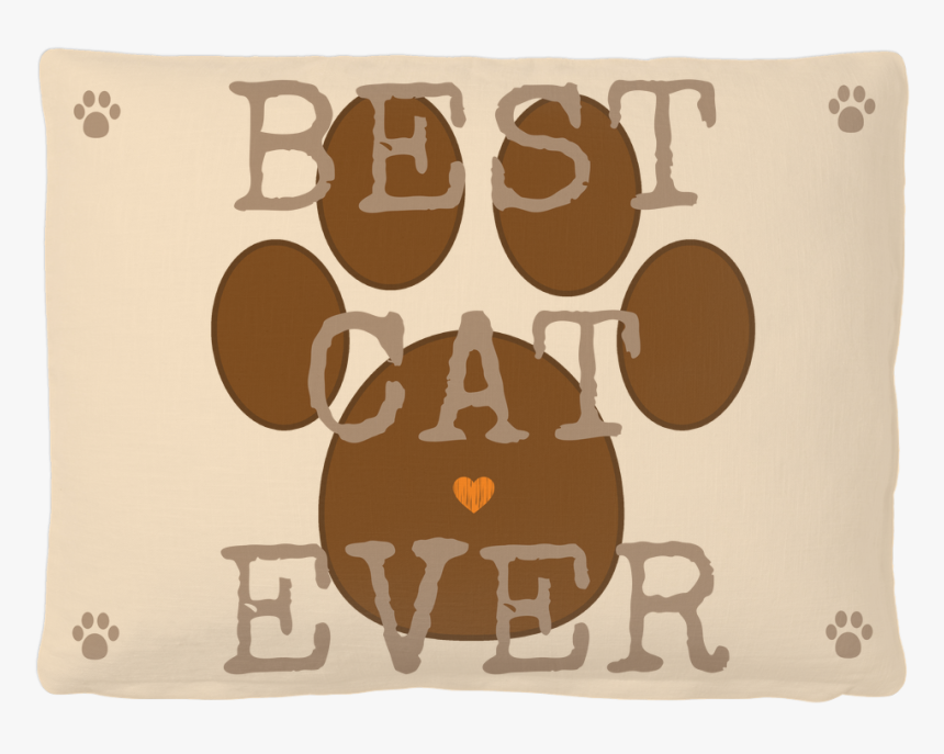 Best Cat Ever Pet Bed - Gr, HD Png Download