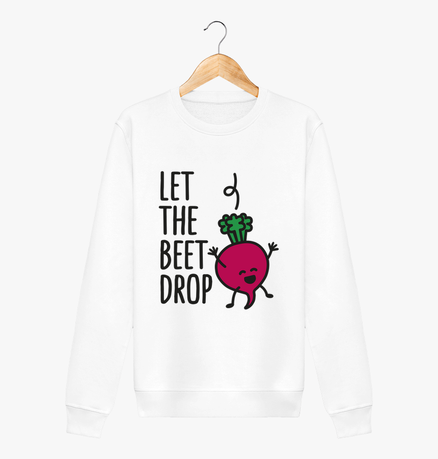 Sweat Col Rond Unisex Stanley Stella Rise Let The Beet - Beet Dj, HD Png Download