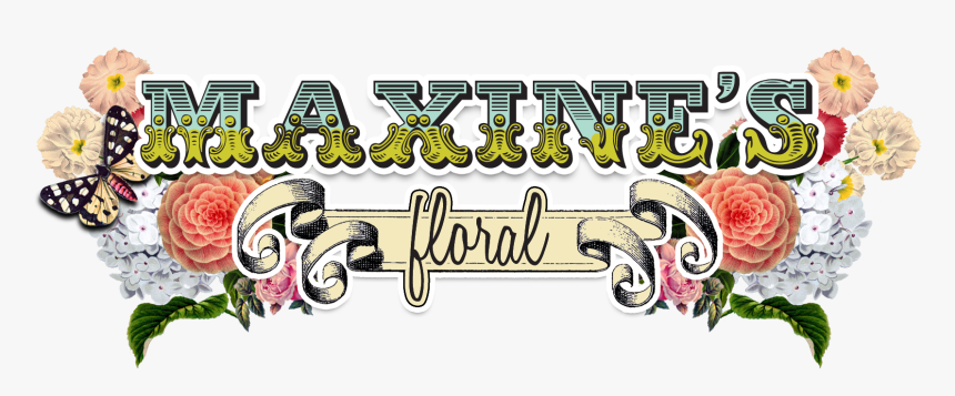 Maxine S Floral & Gift - Happy Birthday Maxine Flower, HD Png Download