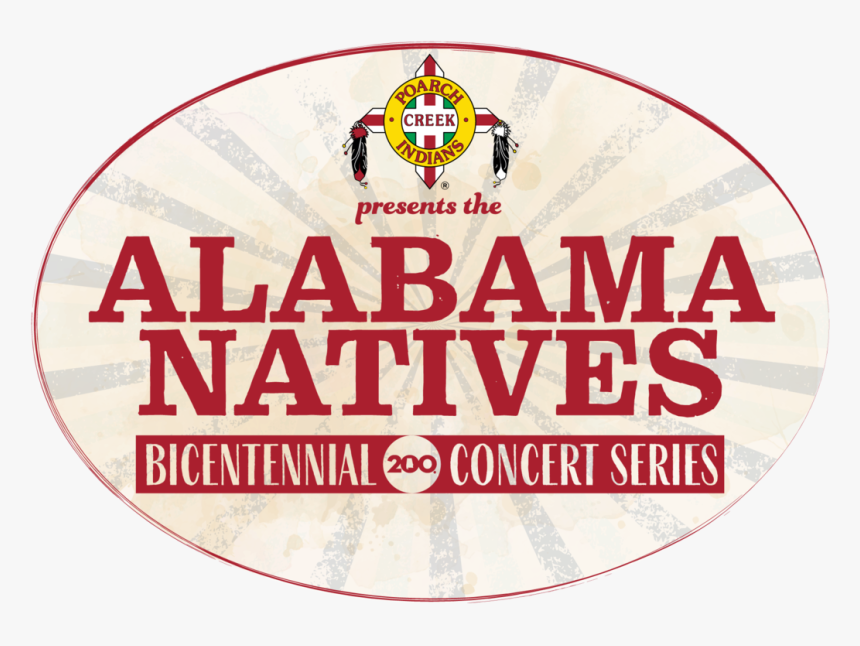 Alabama Natives Bicentennial 200 Concert Series - Poarch Band Of Creek Indians, HD Png Download
