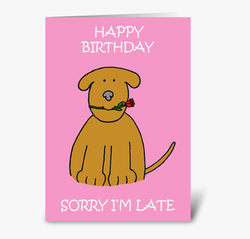 Belated Birthday Cute Puppy Greeting Card - Belated Birthday Cute, HD Png Download