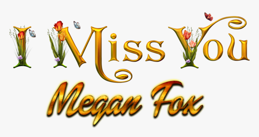 Megan Fox Missing You Name Png - Calligraphy, Transparent Png