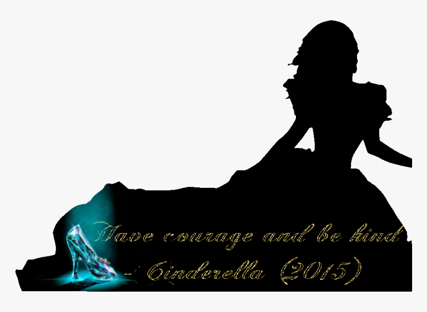 Have Courage And Be Kind Cinderella Poster, HD Png Download