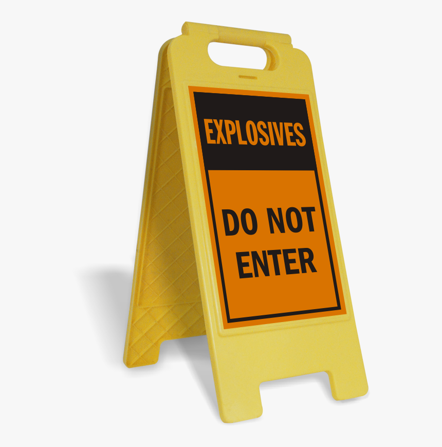 Explosives, Do Not Enter Standing Floor Sign - Slippery When Wet Sign, HD Png Download