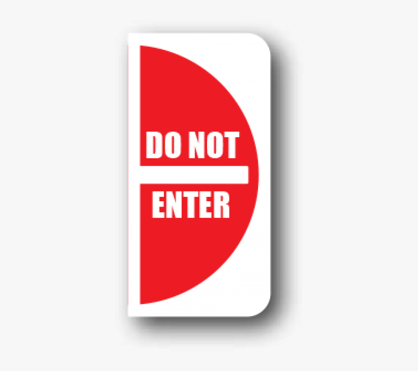 Do Not Enter Semi-circular Floor Safety Signs - Graphic Design, HD Png Download