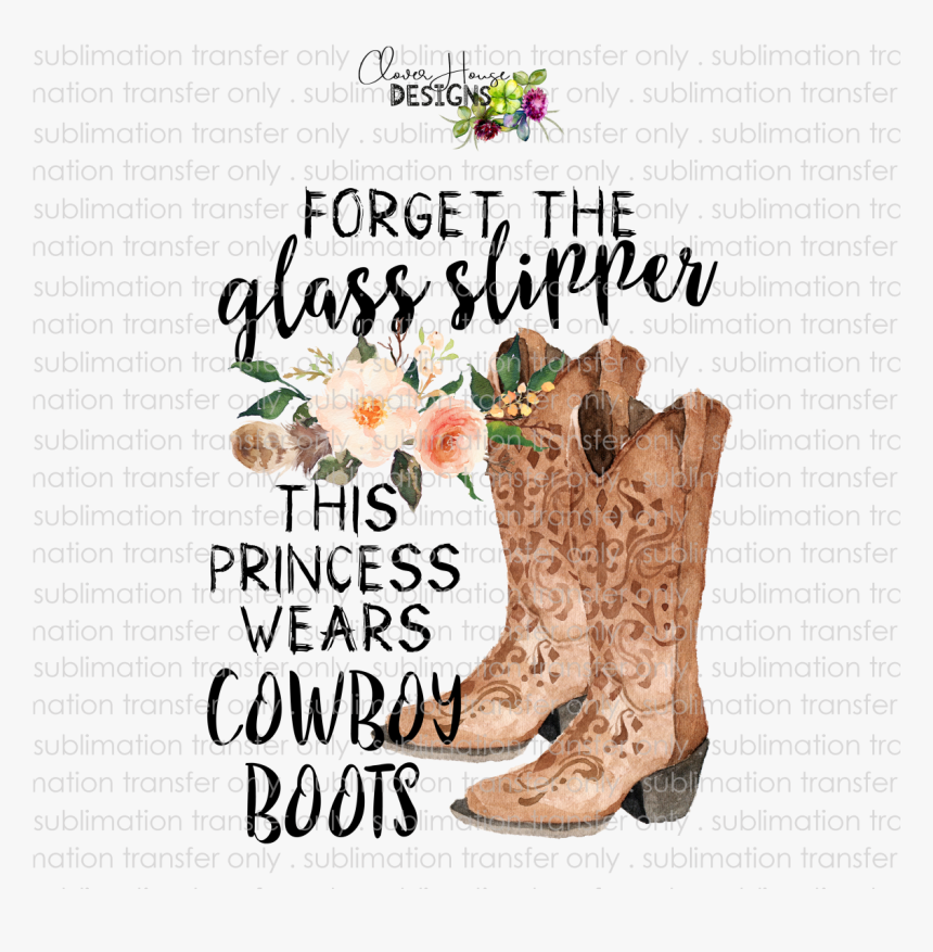 Forget The Glass Slipper - Forget The Glass Slippers This Princess Wears Boots, HD Png Download