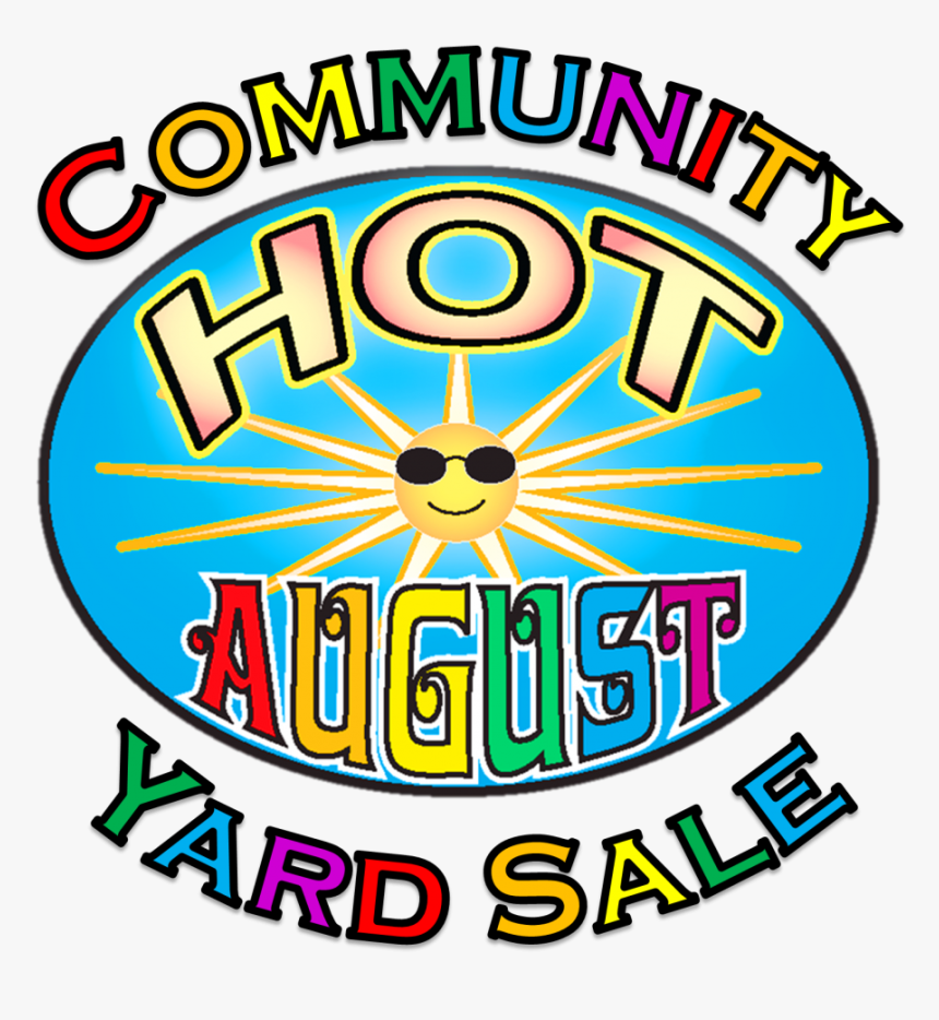Hot August Community Yard Sale - Hot August, HD Png Download