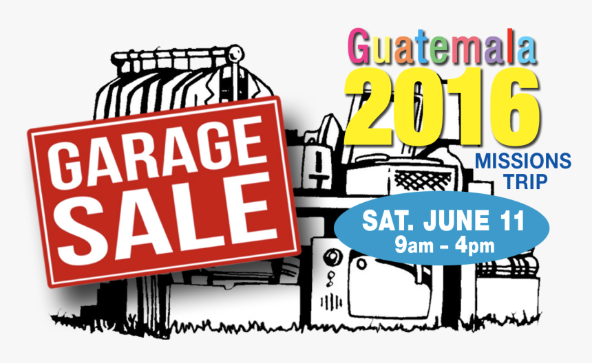 Garage Sale For Guatemala Mission Trip - Garage Sale, HD Png Download