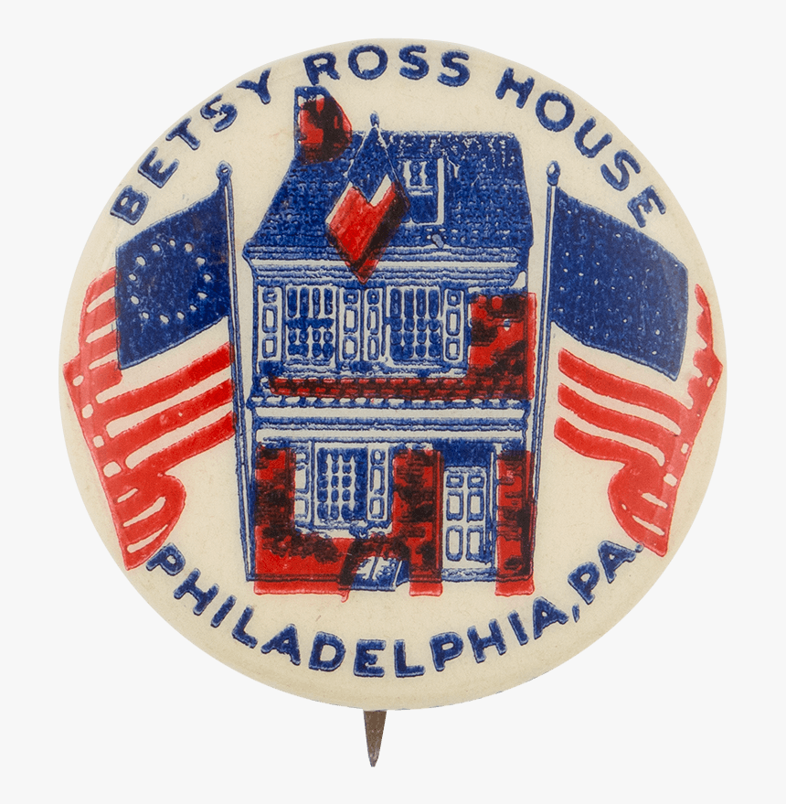 Betsy Ross House Event Button Museum - Flag Of The United States, HD Png Download