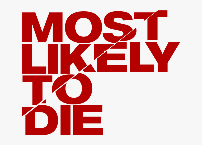 Most Likely To Die Logo, HD Png Download