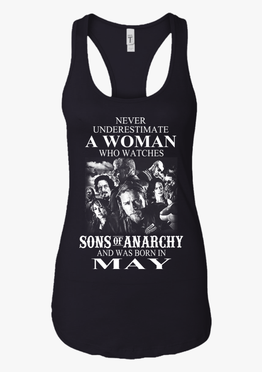 Never Underestimate A Woman Who Watches Sons Of Anarchy - Sons Of Anarchy, HD Png Download