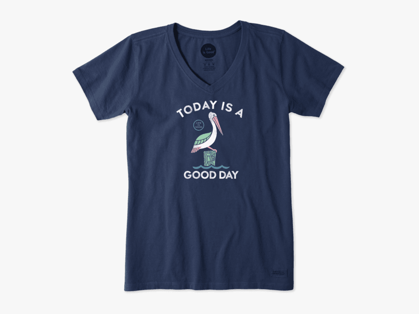 Women S Good Day Pelican Crusher Vee - Life Is Good T Shirt Woman, HD Png Download