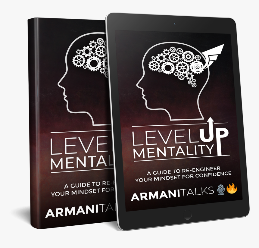 Armani Talks Book- Level Up Mentality - Level Up Mentality : A Guide To Re-engineer Your Mindset, HD Png Download