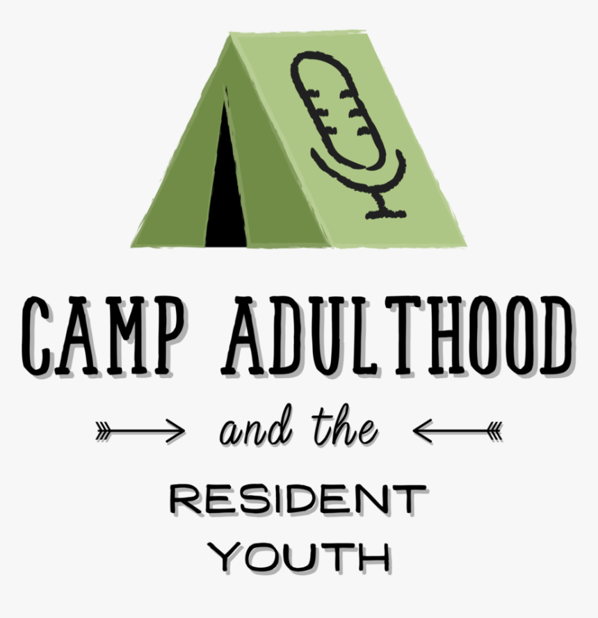 Camp Adulthood And The Resident Youth Podcast - Calligraphy, HD Png Download
