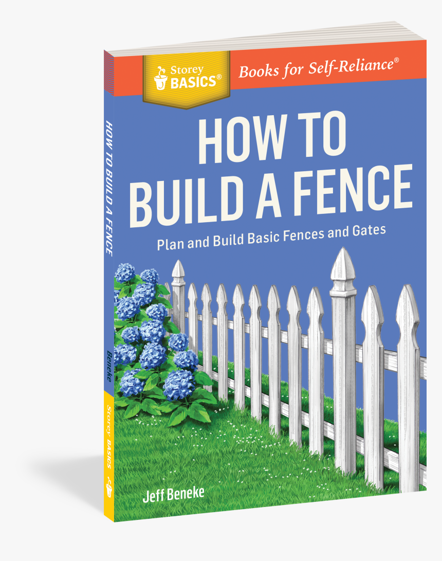 Cover - How To Build A Fence: Plan And Build Basic Fences And, HD Png Download