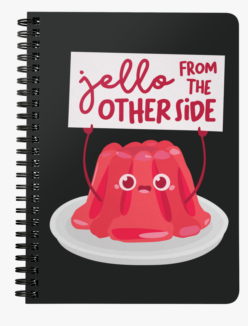 Jello From The Other Side - Notebook, HD Png Download