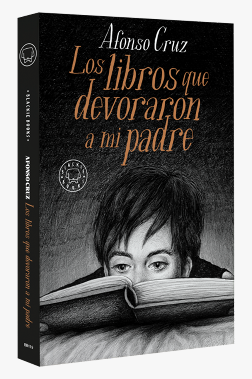 Los Libros Que Devoraron A Mi Padre, De Alfonso Cruz - Libros Que Devoraron A Mi Padre, HD Png Download