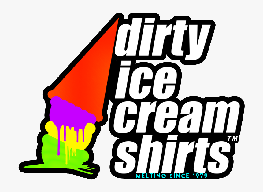 Dirty Ice Cream Shirts, HD Png Download