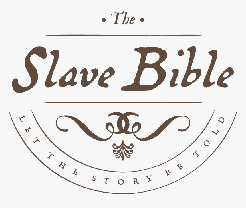 Slave Bible Logo 
 Class Img-responsive - Calligraphy, HD Png Download