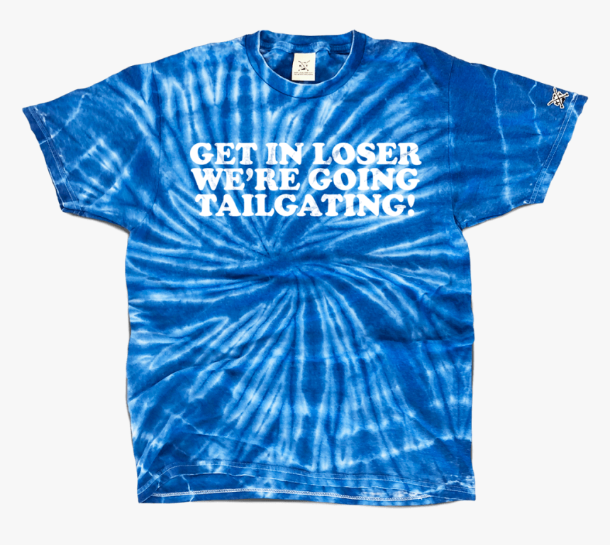 Get In Loser Tie Dye Tee - Tie-dye, HD Png Download