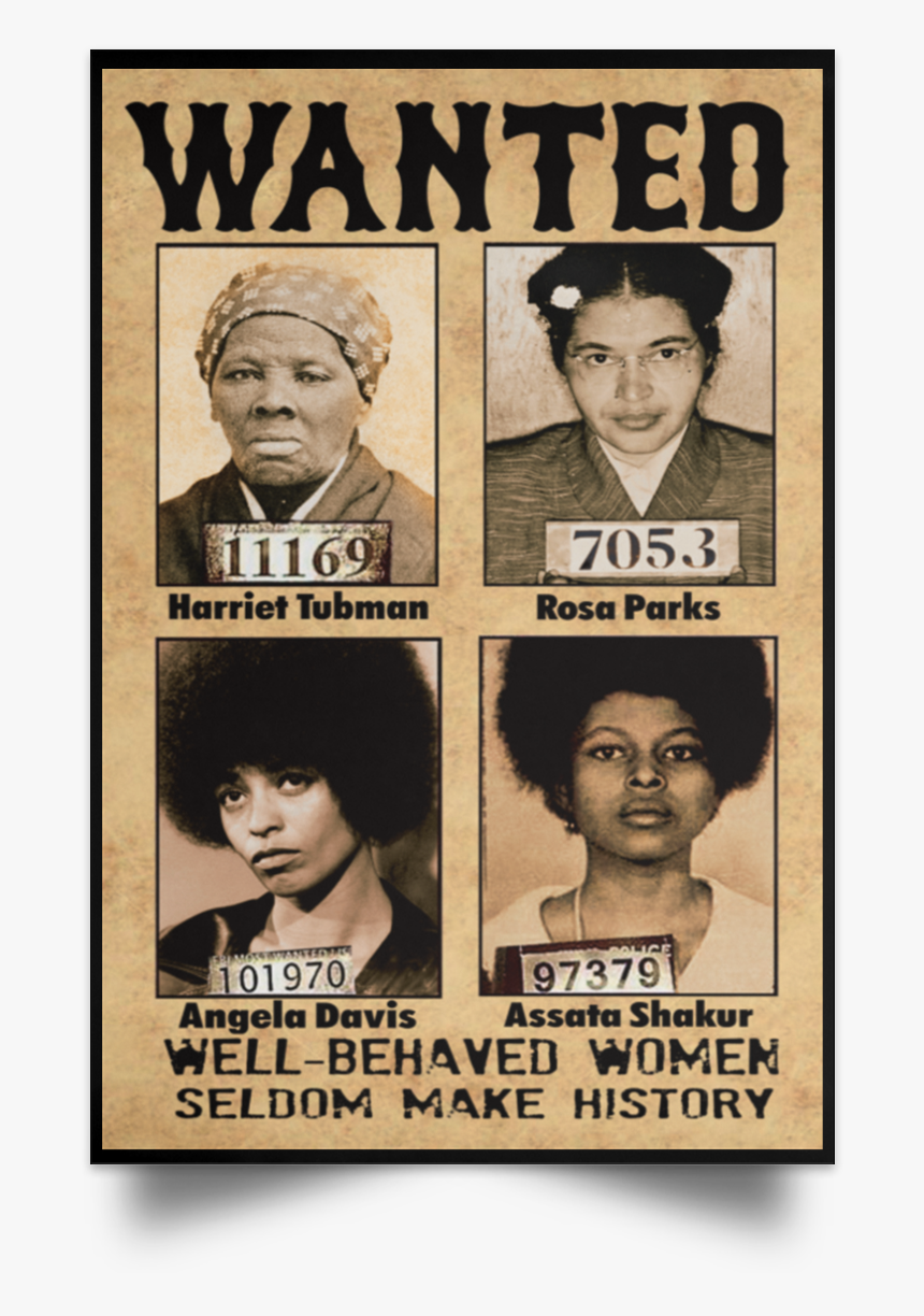 Well Behaved Women Rarely Make History Poster, HD Png Download