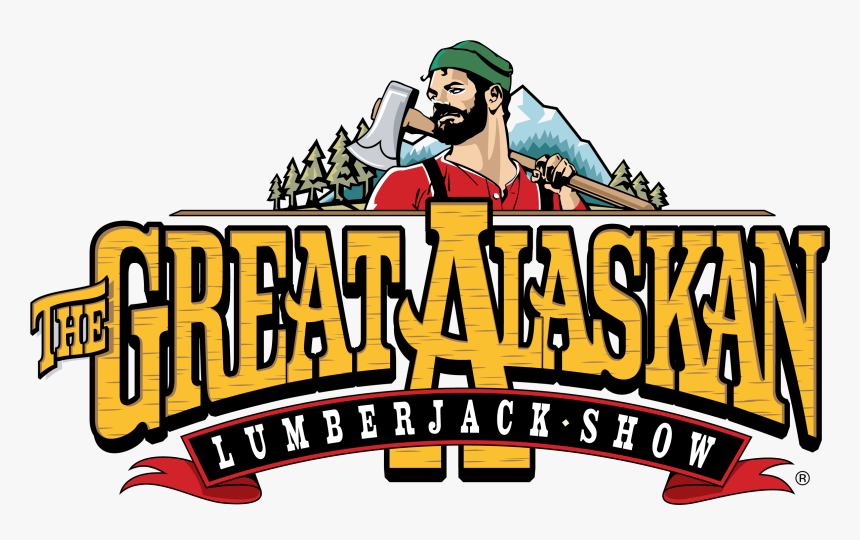 Great Alaskan Lumberjack Show, HD Png Download