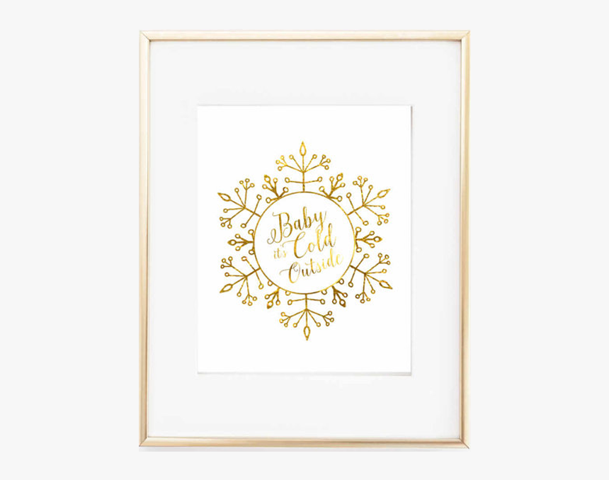 Baby It S Cold Outside Gold Foil Print - Art, HD Png Download