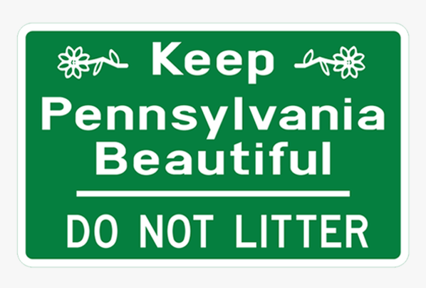 Keep Pennsylvania Beautiful Do Not Litter, HD Png Download