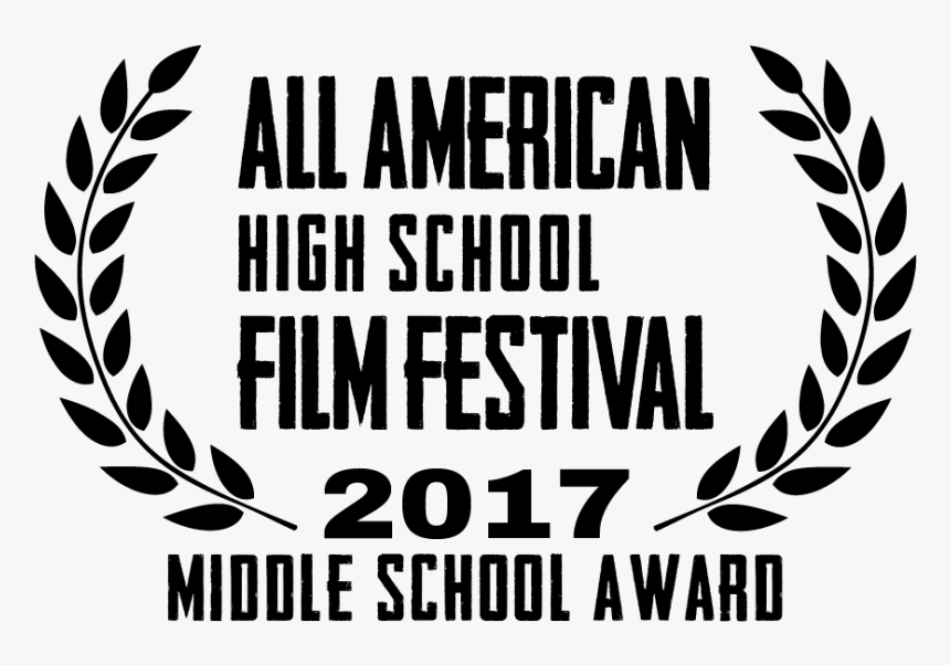 Middle School - All American High School Film Festival 2019, HD Png Download