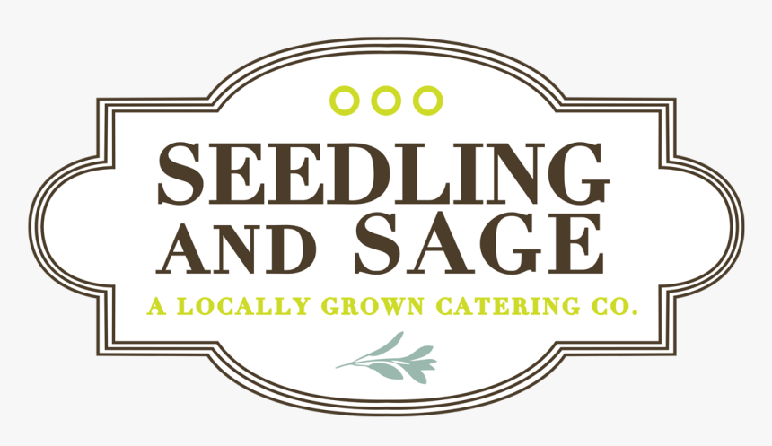 Seedling And Sage Catering - Label, HD Png Download