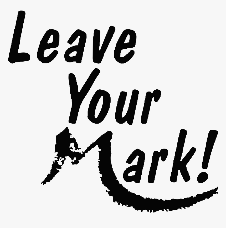 Leave mark. Leave mark. алишер саитов журналист. Leave mark. Leave your mark rock.