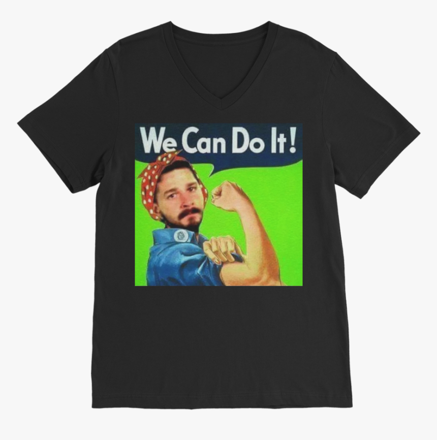 We Can Do It Meme ﻿classic V Neck T Shirt 
 Class Lazyload - Shia Labeouf We Can Do, HD Png Download