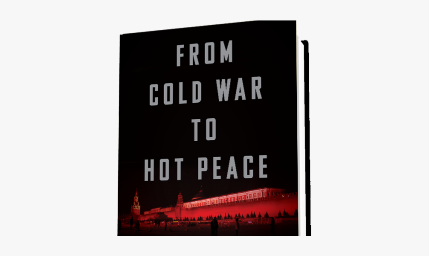 Cold War To Hot Peace, HD Png Download