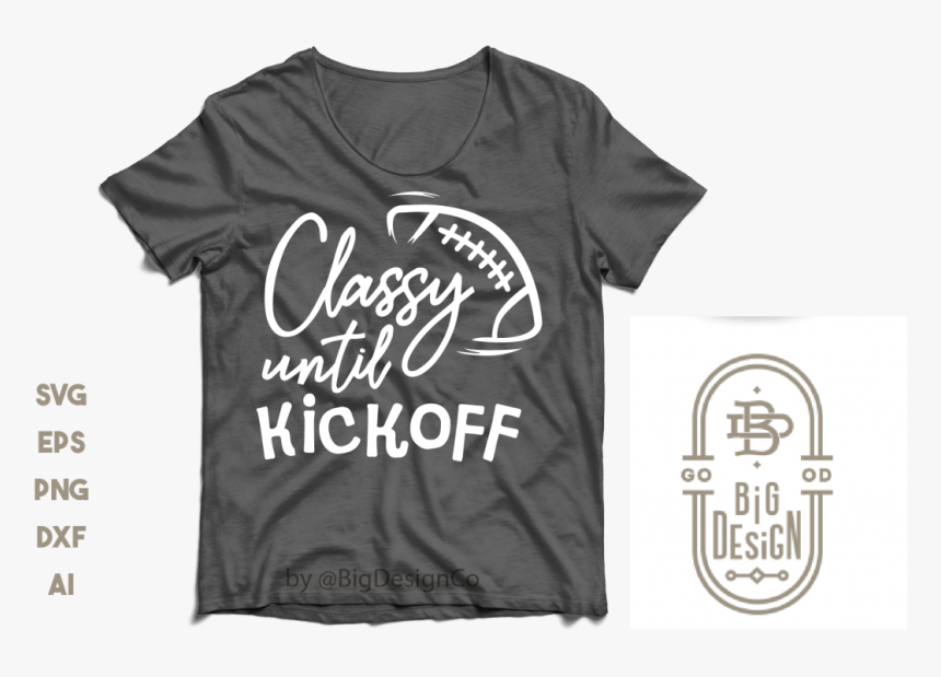 Classy Until Kickoff Svg , Football Mom Svg Example, HD Png Download
