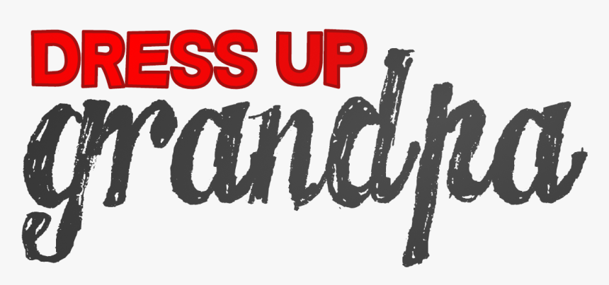 Dress Up Grandpa - Candy Inc Font, HD Png Download