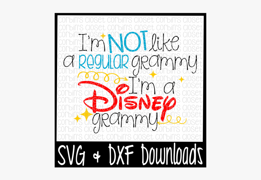 I M Not Like A Regular Grammy I M A Disney Grammy Cut - Sorry Girls Mommy Valentine Svg, HD Png Download