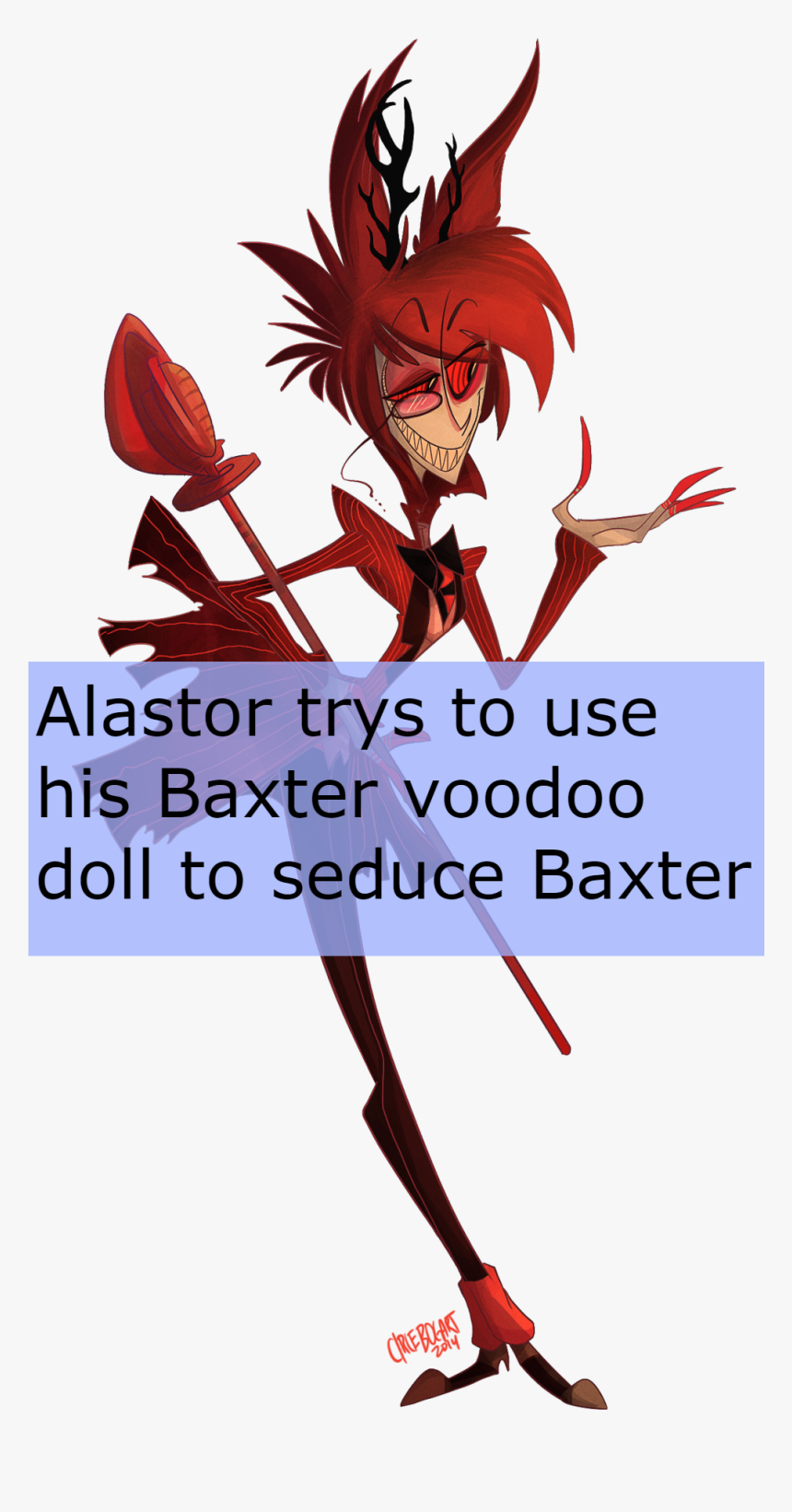 “alastor Trys To Use His Baxter Voodoo Doll To Seduce - Alastor You Re Never Fully Dressed Without, HD Png Download